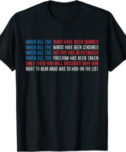 Patriotic When All The Guns Have Been Banned T-Shirt