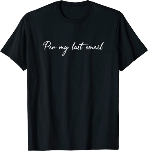 Per My Last Email Work From Home Cool Office Humor Tee Shirt