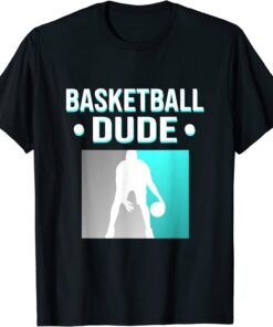 Perfect Basketball Dude Shirt Perfect Dude Merchandise Dude Tee Shirt