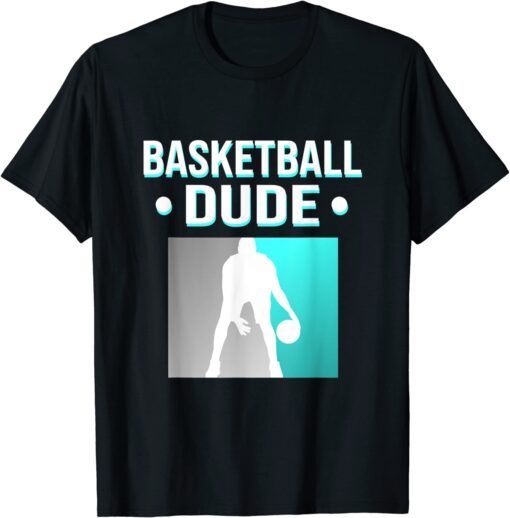 Perfect Basketball Dude Shirt Perfect Dude Merchandise Dude Tee Shirt