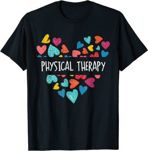 Physical Therapy Heart Love PT Doctor Therapist Nursing Tee Shirt