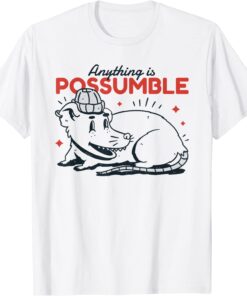 Possum Lover Anything Is Possumble Opossum Tee Shirt