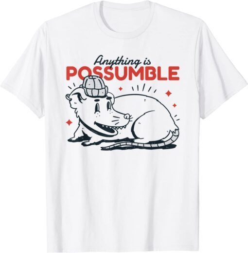 Possum Lover Anything Is Possumble Opossum Tee Shirt