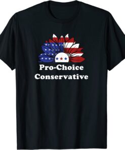 Pro Choice Conservative Women's Rights Feminism Republican Tee Shirt