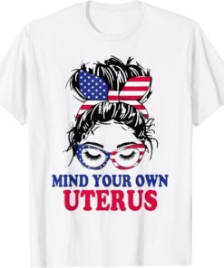 Pro Choice Mind Your Own Uterus Feminist Women's Rights Tee Shirt