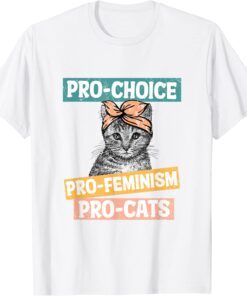 Pro Choice Pro Feminism Pro Cats Women Rights T-Shirt