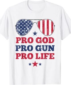 Pro God Pro Gun Pro Life USA American Sunglasses Patriotic Tee Shirt