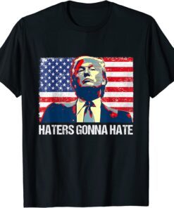 Pro Trump 2024 Haters Gonna Hate Vintage American Flag Tee Shirt