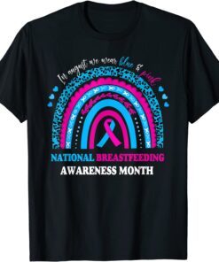 Rainbow Breastfeeding Awareness Month Awareness August Tee Shirt