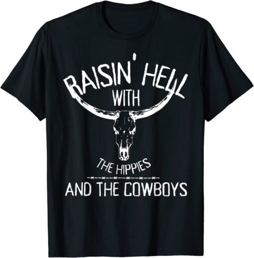 Raising-Hell With The Hippies And Cowboys Western Cowhide T-Shirt