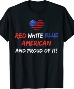 Red White & Blue American and Proud of It Distressed T-Shirt