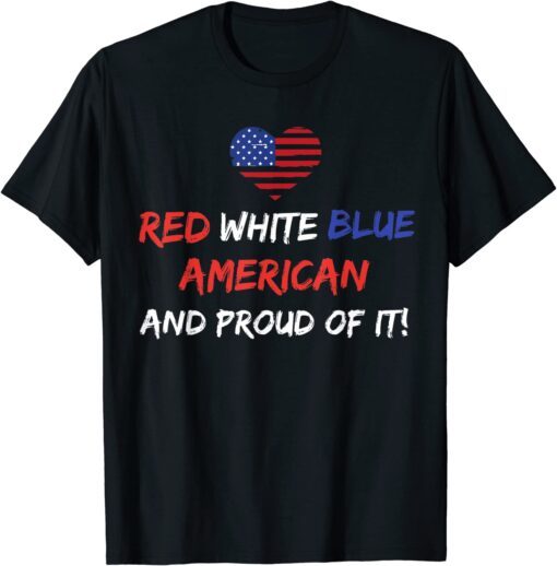 Red White & Blue American and Proud of It Distressed T-Shirt