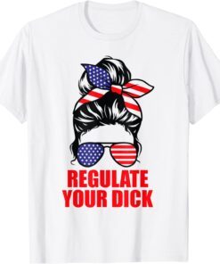 Regulate Your Dick Tee Shirt