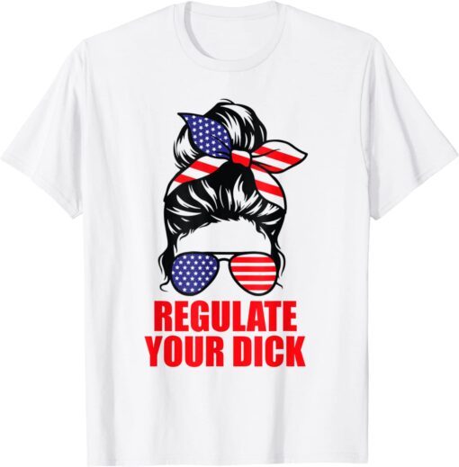 Regulate Your Dick Tee Shirt