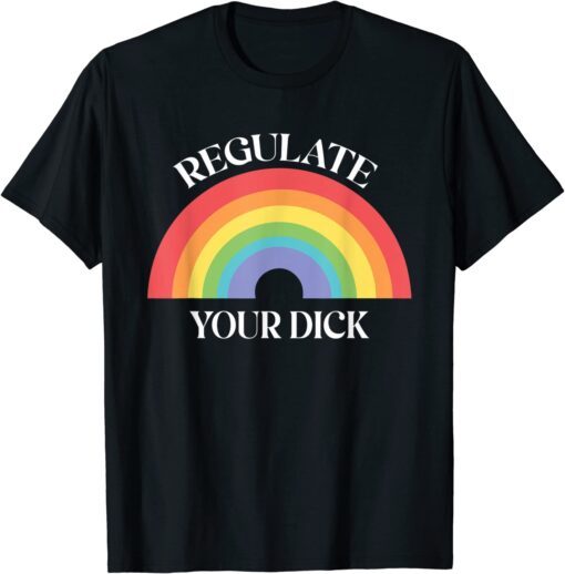 Regulate Your Dicks Pro Choice Feminist Women's Rights Tee Shirt