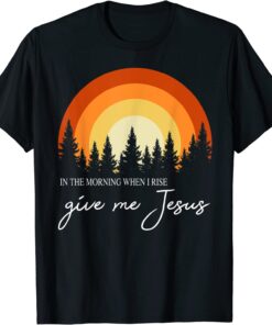 Retro Rainbow In The Morning When I Rise Give Me Jesus Tee Shirt