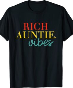 Rich Auntie Vibes Apparel Tee Shirt