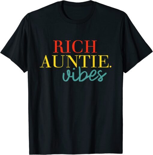 Rich Auntie Vibes Apparel Tee Shirt