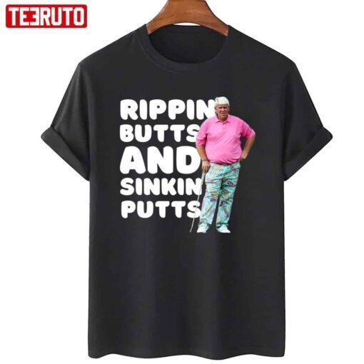 Rippin Butts And Sinkin Putts John Daly Tee Shirt