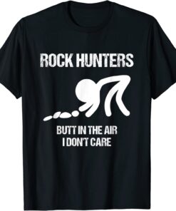 Rock Hunters Butt In The Air Don't Care Tee Shirt