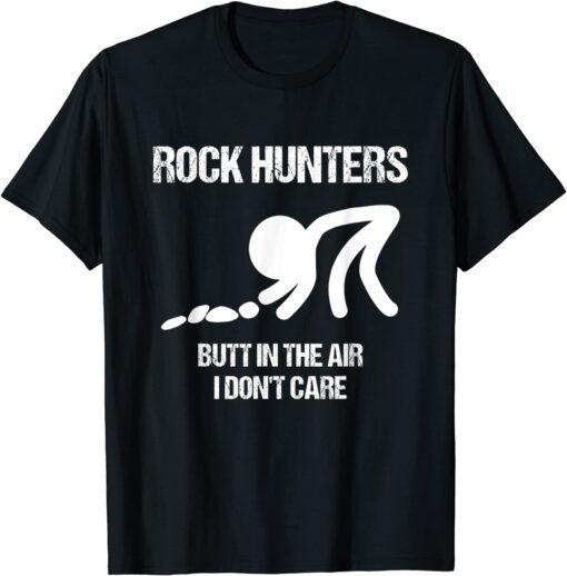 Rock Hunters Butt In The Air Don't Care Tee Shirt