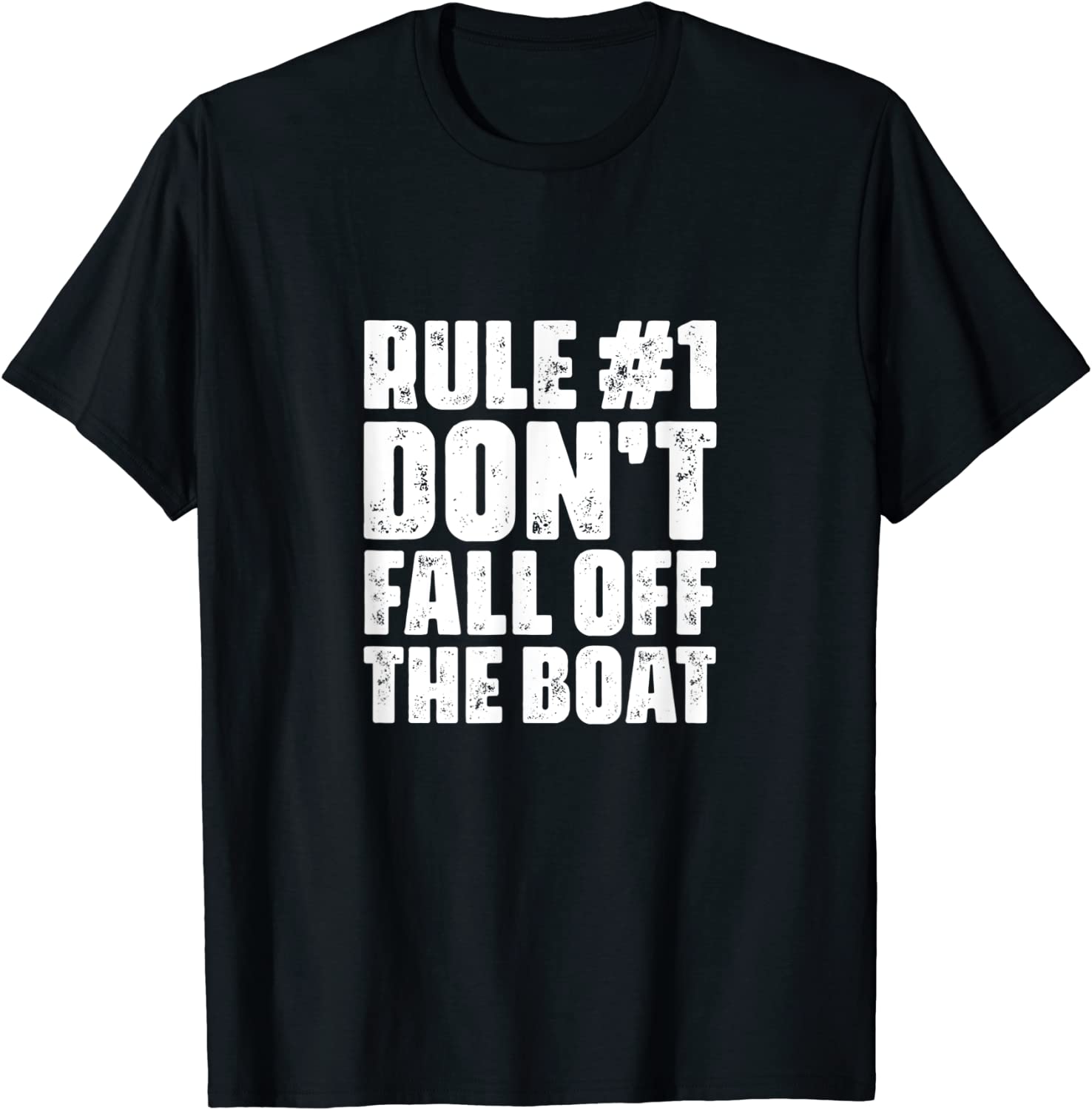 Rule 1 Don't Fall Off The Boat Cruise Ship Cruising Boating Tee Shirt ...