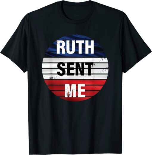 Ruth Sent Me Notorious go vote November third Tee Shirt