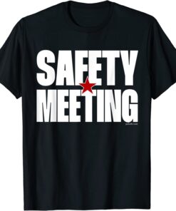 Safety Meeting - Le‘ale‘a Collection T-Shirt