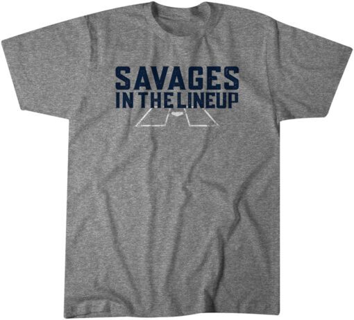 Savages in the Lineup Tee Shirt