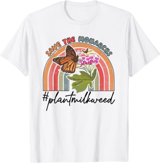 Save The Monarchs Plant More Milkweed Flower Retro Butterfly Tee Shirt