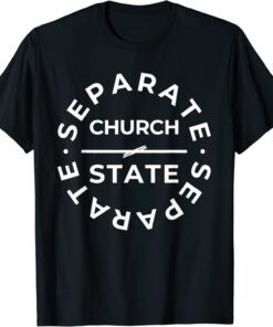 Separate Church and State Tee Shirt