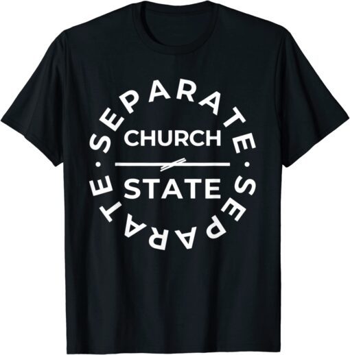 Separate Church and State Tee Shirt