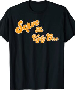 Serve the Ugly One Tee Shirt