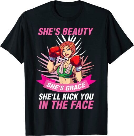 Shes Beauty Shes Grace Shell Kick You In The Face Tee Shirt