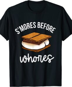 S'mores Before Whores Tee Shirt