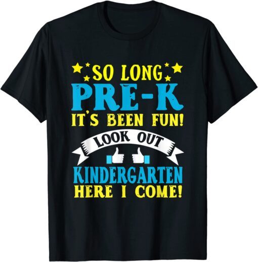 So Long Pre-K Kindergarten Here I Come Graduation T-Shirt