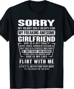 Sorry My Heart Only Beats for My Freaking Awesome Girlfriend Tee Shirt