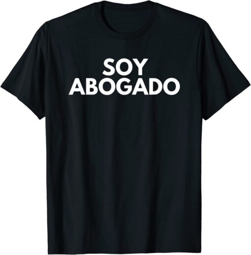 Soy Abogado Tee Shirt