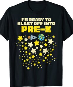 Space Ready To Blast Off Into Pre-K Prek First Day Of School Tee Shirt