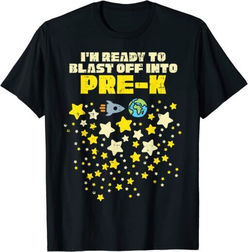 Space Ready To Blast Off Into Pre-K Prek First Day Of School Tee Shirt