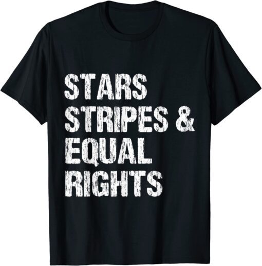 Stars Stripes And Equal Rights Tee Shirt