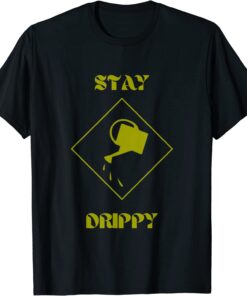 Stay Drippy Plant Tee Shirt