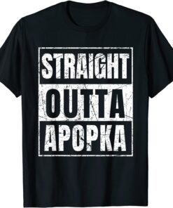 Straight Outta Apopka Florida Tee Shirt