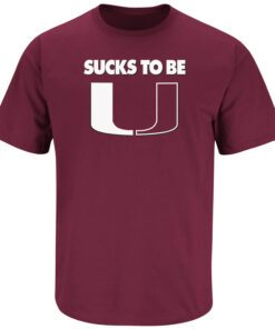 Sucks To Be U Anti-Miami T-Shirt