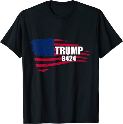 TRUMP B424 Before 2024 Tee Shirt