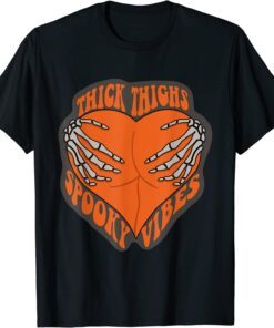 Thick Things Spooky Vibes Heart Skeleton Butt Halloween T-Shirt