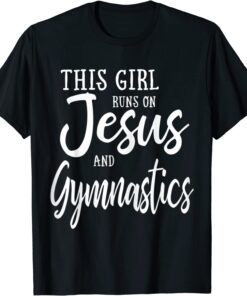 This Girl Runs On Jesus And Gymnastics Tee Shirt