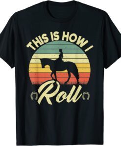 This Is How I Roll Retro Horses Horseback Riding Girls Tee Shirt