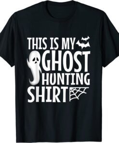 This is my ghost hunting shirt Tee Shirt