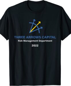 Three Arrows Capital Risk Management Department 2022 T-Shirt